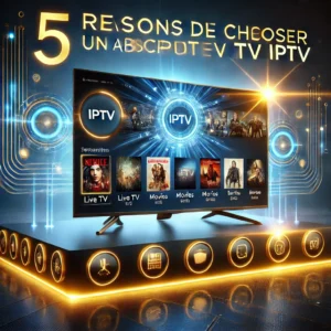 abonnement smart tv iptv
