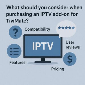 iptv_addon_tivimate_considerations